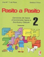 ?Pasito a Pasito 2!: Ejercicios de trazos direccionales hacia la Escritura y el Cálculo 2