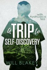A Trip to Self-Discovery: With Ayahuasca Tea