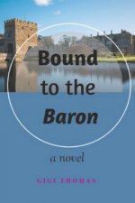 Bound to the Baron: A Bwwm Second Chance Royal Romance