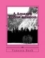 Amazon Forest mission