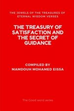 The Treasury of Satisfaction and the Secret of Guidance: The Jewels of the Treasures of Eternal Wisdom Verses