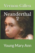 Neanderthal 2: Young Mary Ann