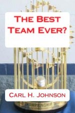 The Best Team Ever?