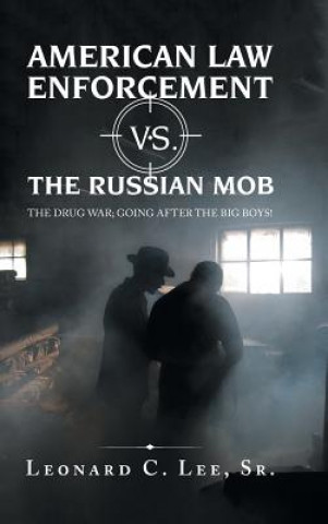 American Law Enforcement Vs. the Russian Mob