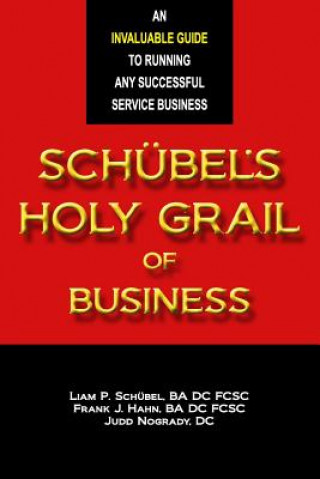 Schübel's Holy Grail of Business