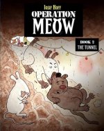 Operation Meow 2: The Tunnel