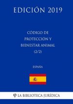 Código de Protección y Bienestar Animal (2/2) (Espa?a) (Edición 2019)