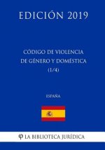 Código de Violencia de Genero y Domestica (1/4) (Espa?a) (Edición 2019)