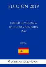 Código de Violencia de Genero y Domestica (3/4) (Espa?a) (Edición 2019)