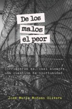de Los Malos El Peor.