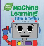 Machine Learning for Kids (Tinker Toddlers)