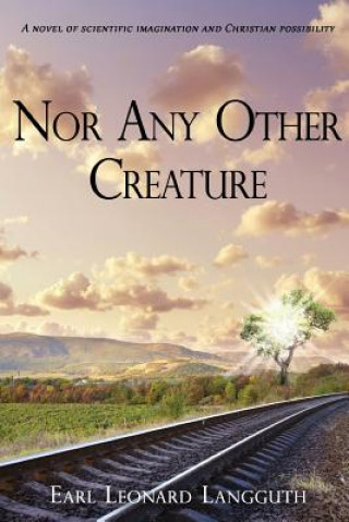 Nor Any Other Creature