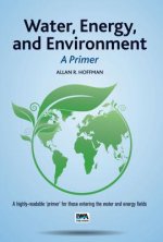 Water, Energy, and Environment - A Primer