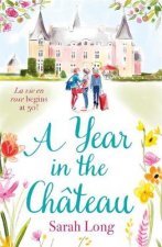 Year in the Chateau