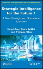 Strategic Intelligence for the Future 1 - A New Strategic and Operational Approach