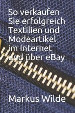 So Verkaufen Sie Erfolgreich Textilien Und Modeartikel Im Internet Und Über Ebay