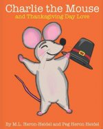 Charlie the Mouse and Thanksgiving Day Love