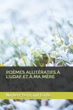 Po?mes allitératifs ? l'UDAF et ? ma m?re