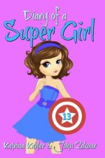 Diary of a Super Girl - Book 13