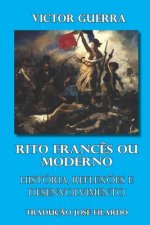 Rito Franc?s ou Moderno História, reflex?es e desenvolvimento: Traduç?o José Filardo