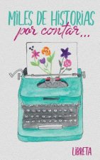 Libreta: Miles de Historias Por Contar...