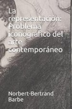 La representación: Problema iconográfico del arte contemporáneo