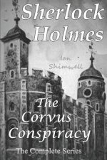 Sherlock Holmes the Corvus Conspiracy: The Complete Series