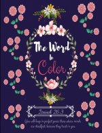 The Word in Color: A Christian Coloring Book with Positive Inspirational Bible Scripture Verses for Adults, Teens. for Relaxation & Medit