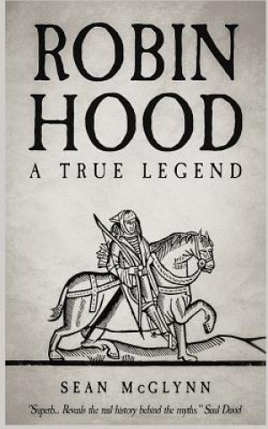 Robin Hood: A True Legend