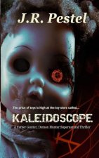 Kaleidoscope: Father Gunter, Demon Hunter Supernatural Thriller