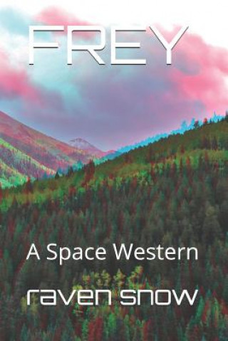 Frey: A Space Western