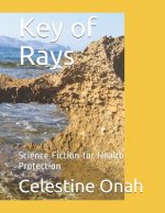 Key of Rays: Science Fiction for Health Protection