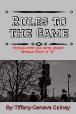 Rules to the Game: Prerequisite for Wise Words Spoken from A G