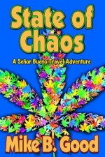 State of Chaos: A Se?or Bueno Travel Adventure