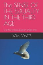 The Sense of the Sexuality in the Third Age: O Sentido Da Sexualidade Na Terceira Idade
