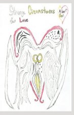 Strange Circumstances for Love