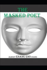 The Masked Poet: The True Story of Beauty and the Beast