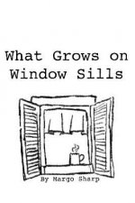 What Grows on Window Sills