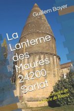 La Lanterne des Maures 24200 Sarlat: La suite de La Borie de Rivaux