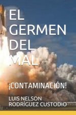 El Germen del Mal: ?Contaminación!