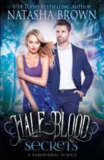 Half-Blood Secrets: A Paranormal Series