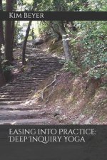Easing Into Practice: Deep Inquiry Yoga