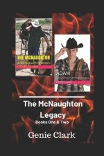The McNaughton Legacy: Books 1 & 2