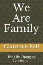 We Are Family: The Life Changing Connection