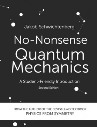 No-Nonsense Quantum Mechanics: A Student-Friendly Introduction, Second Edition