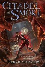 Citadel of Smoke: A Litrpg and Gamelit Adventure