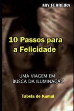 10 Passos Para a Felicidade: Uma Viagem Em Busca Da Iluminaç?o