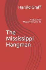 The Mississippi Hangman: A Davis Finn Mystery Volume 16