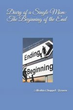 Diary of a Single Mom: The Beginning of the End
