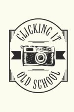 Clicking It Old School